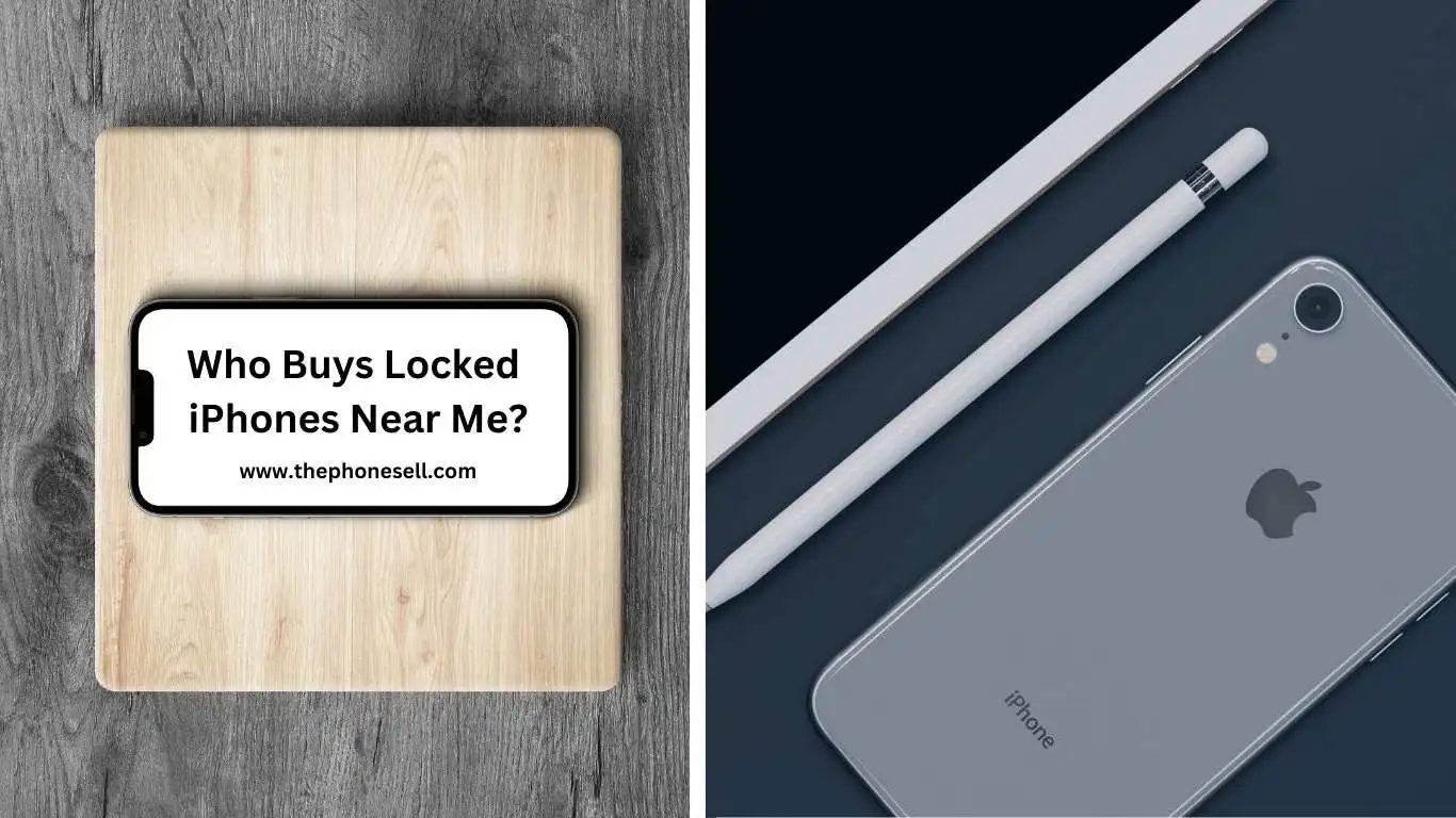 Who Buys Locked iPhones Near Me?